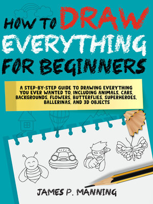 cover image of How to Draw Everything for Beginners